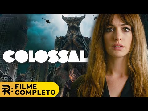 Colossal | Filme Completo de Ficção Científica Dublado em Português do Brasil - HD | Anne Hathaway