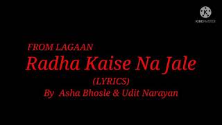 Song: Radha Kaisa Na Jale (Lyrics) From Lagaan| Singer: Asha Bhosle & Udit Narayan