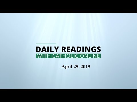 Click to Watch the Daily Reading for Monday, April 29th, 2019 video