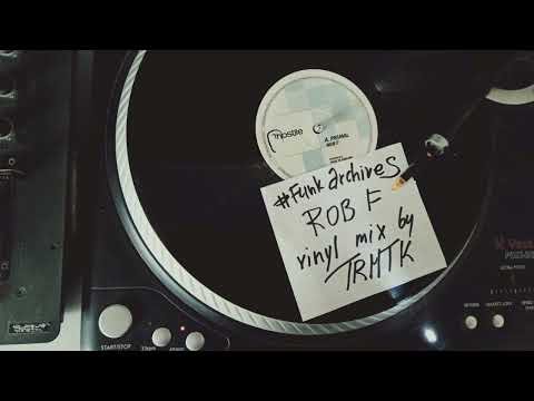 NFSOP Funk Archives #25 - ROB F vinyl mix by TRMTK