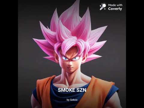 SMOKE SZN (BY GOKU)