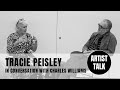 Artist Talk -  Tracie Peisley in conversation with Charles Williams