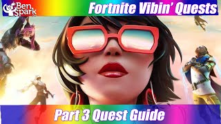How to Complete Vibin' Bonus Goals - Part 3 - Easy Location Guide - Fortnite Chapter 3 Season 3
