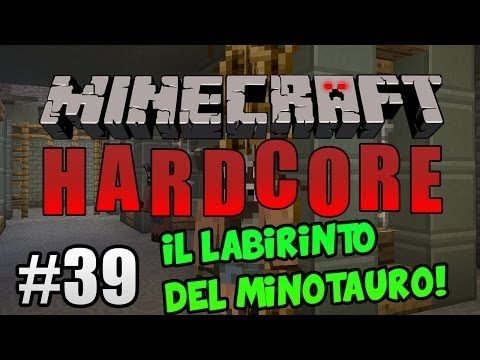 Minecraft Hardcore ITA Ep.39 - THE MINOTAUR'S LABYRINTH!