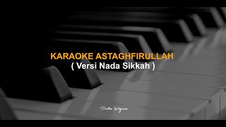 Download lagu KARAOKE SHOLAWAT ASTAGHFIRULLAH - VERSI NADA SIKKAH mp3