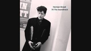 07 Herman Brood - I Don&#39;t Need You (Feat  Zwols Popfront)