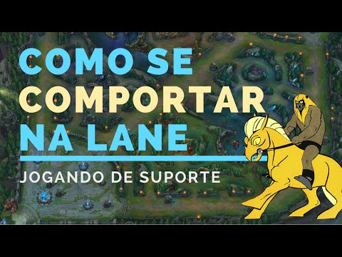 Como se Comportar durante a Lane Phase de Suporte