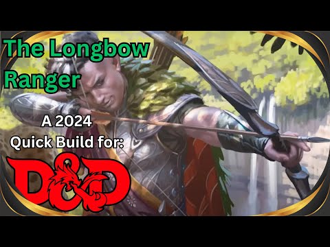 The Longbow Ranger, a classic ranged build for Dungeons and Dragons!