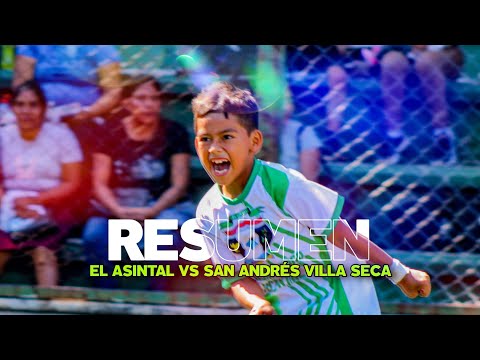 EL ASINTAL 🆚 SAN ANDRÉS VILLA SECA