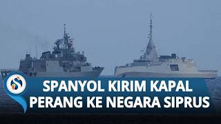 BERBALIK ARAH! Spanyol Sempat Tolak Bantu AS Serang Iran, Kini Kirim Kapal Perang ke Mediterania