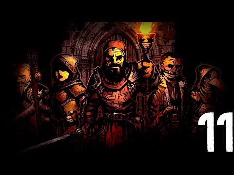 Darkest Dungeon #11 - CLEANING HOUSE!!!