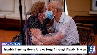 Spanish Nursing Home Allows Hugs Through Plastic Screen