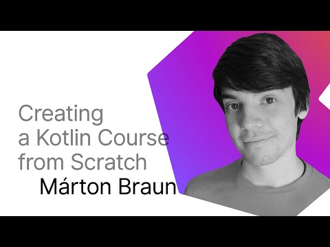 Creating a Kotlin Course from Scratch