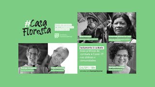 Isolamento é cuidado: boas práticas de combate à Covid-19 nas aldeias e comunidades | #CasaFloresta