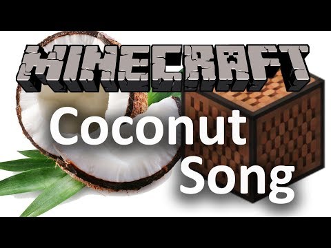 [tackle4826] - Tackle Minecraft - ♫ The Coconut Song - (Da Coconut Nut) | Minecraft Note Block Cover