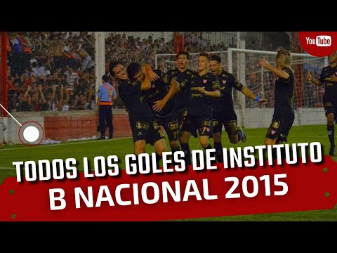 Todos los goles de Instituto | B Nacional 2015 | golesdeinstituto