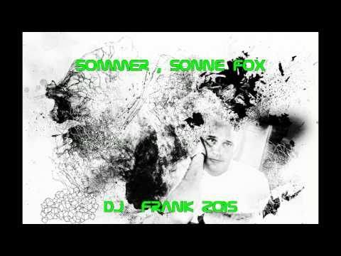 Sommer , Sonne Fox - DJ  Frank 2015