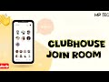 How To Join Room In Clubhouse Application