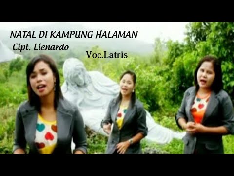 Latris - NATAL DI KAMPUNG HALAMAN | Lagu Natal Paling Bahagia 2022 (Official Music Video)