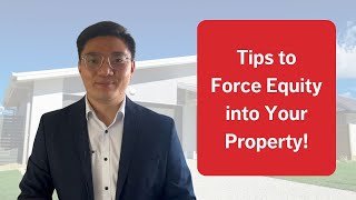 Top Tips to Force Equity into Your Property