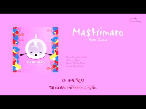 [VIETsub] Ma$Himaro (MASHIMARO) - Hash Swan