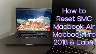How to Reset SMC on Macbook Air or Macbook Pro 2018 & Later