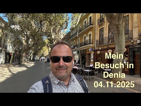 Mein Besuch in Dénia am 04.11.2025