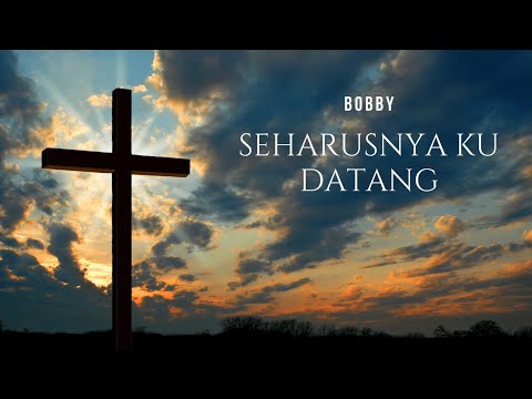 Seharusnya ku datang