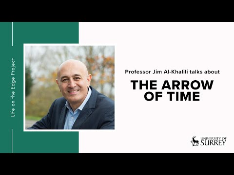 Professor Jim Al-Khalili talks about the arrow of time | University of Surrey