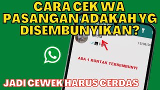 Download lagu HOW TO CHECK OUR PARTNER'S WA | ARE THERE HIDDEN CONTACT & WA CHAT? LET’S CHECK mp3