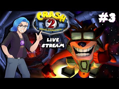CRASH BANDICOOT 2: CORTEX STRIKES BACK LIVE STREAM Part 3 (Crash Marathon)