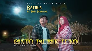 Download lagu Rayola feat Pinki Prananda Cinto Paubek Luko... mp3