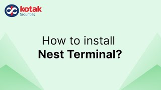 How to install Kotak Securities' Nest Terminal