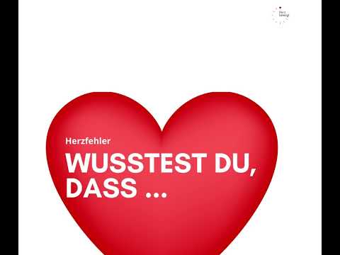 Wusstest du, dass ... Herzfehler I Herz bewegt informiert