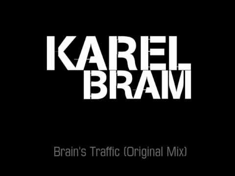 KAREL BRAM - Brain's Traffic (Original Mix)