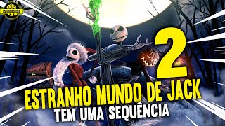 O Estranho Mundo de Jack 2 TEM uma sequência, mas não é um filme do Tim Burton