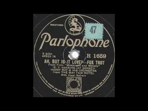 Harry Roy & his orchestra - Ah! But Is It Love? (1933)