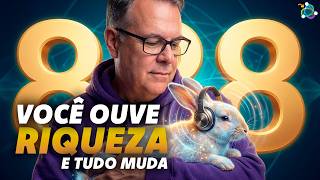888Hz — Você Ouve Riqueza e Tudo Muda — Observe em 24 Horas