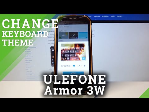 Customize Keyboard Theme – ULEFONE Armor 3W and Create new Keyboard Style