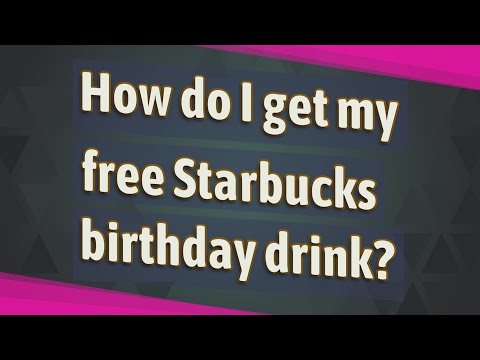 How do I get my free Starbucks birthday drink?