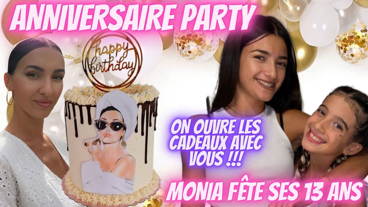 VLOG MON ANNIVERSAIRE and HAUL CADEAUX/MONIA A DEJA 13 ANS OMG !