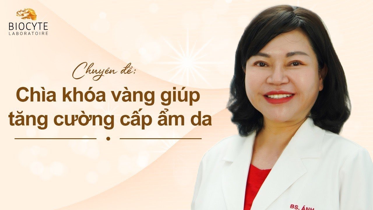 Talkshow: CHÌA KHÓA VÀNG giúp tăng cường cấp ẩm da