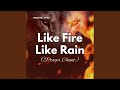 Like Fire Like Rain - Prayer Chant