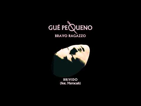 GUÈ PEQUENO - Brivido feat. Marracash (Audio)