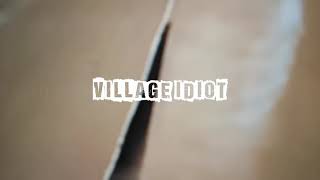 Village Idiot (lyrics video)