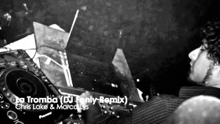 Chris Lake & Marco Lys   La Tromba (DJ Fenly Remix)