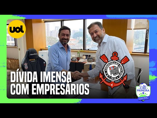 Dívidas do Corinthians com empresários esclarecidas e críticas a Augusto Melo