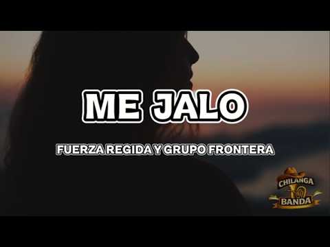 Fuerza Regida y Grupo Frontera - Me Jalo (Letra-Lyrics)