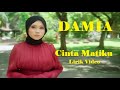 Damia Cinta Matiku Lirik