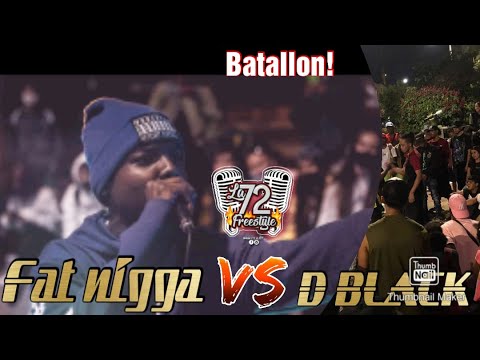 FAT NIGG VS D, BLACK -  LA 72 - 16AVOS
